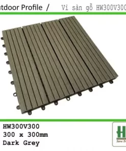 Sàn vỉ nhựa ngoài trời HW300V300 xám