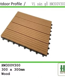 Sàn vỉ nhựa ngoài trời HW300V300 gỗ